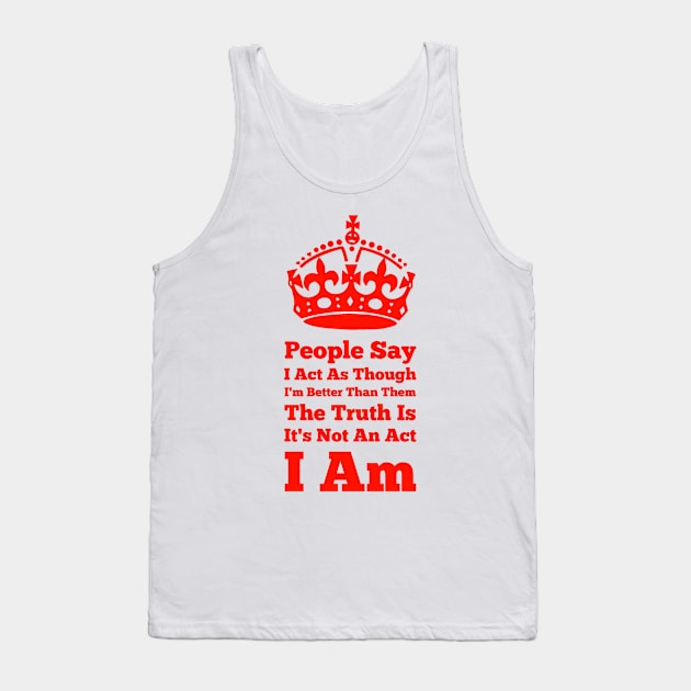 Obviously I’m Better Than You Tank Top by FirstTees